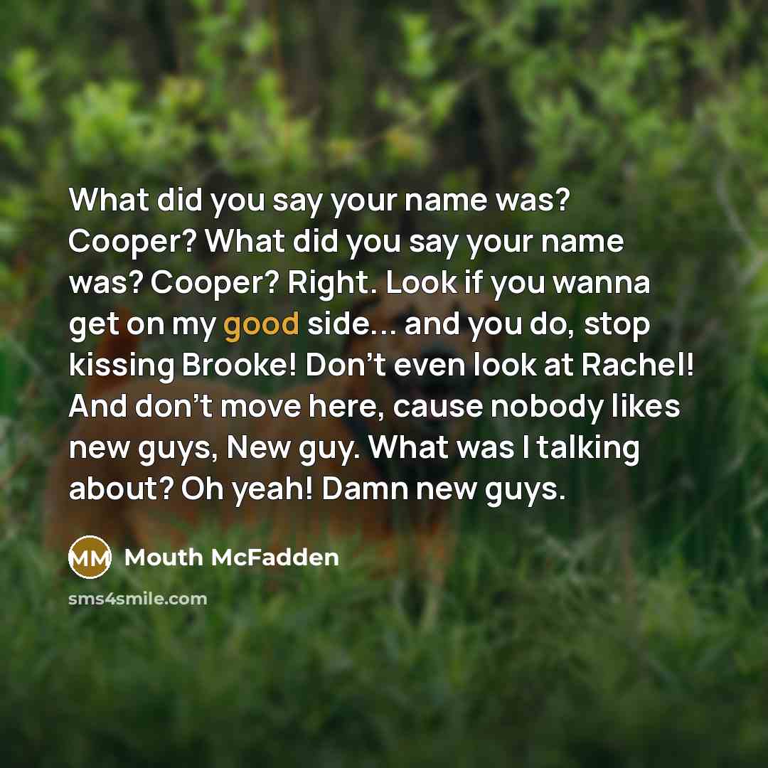 “What did you say your name was? Cooper? What did…” quote by Mouth McFadden