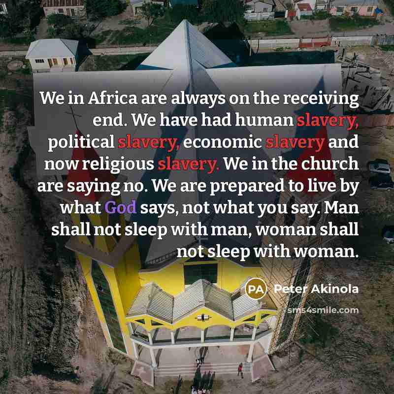 “We in Africa are always on the receiving end. We…” quote by Peter Akinola