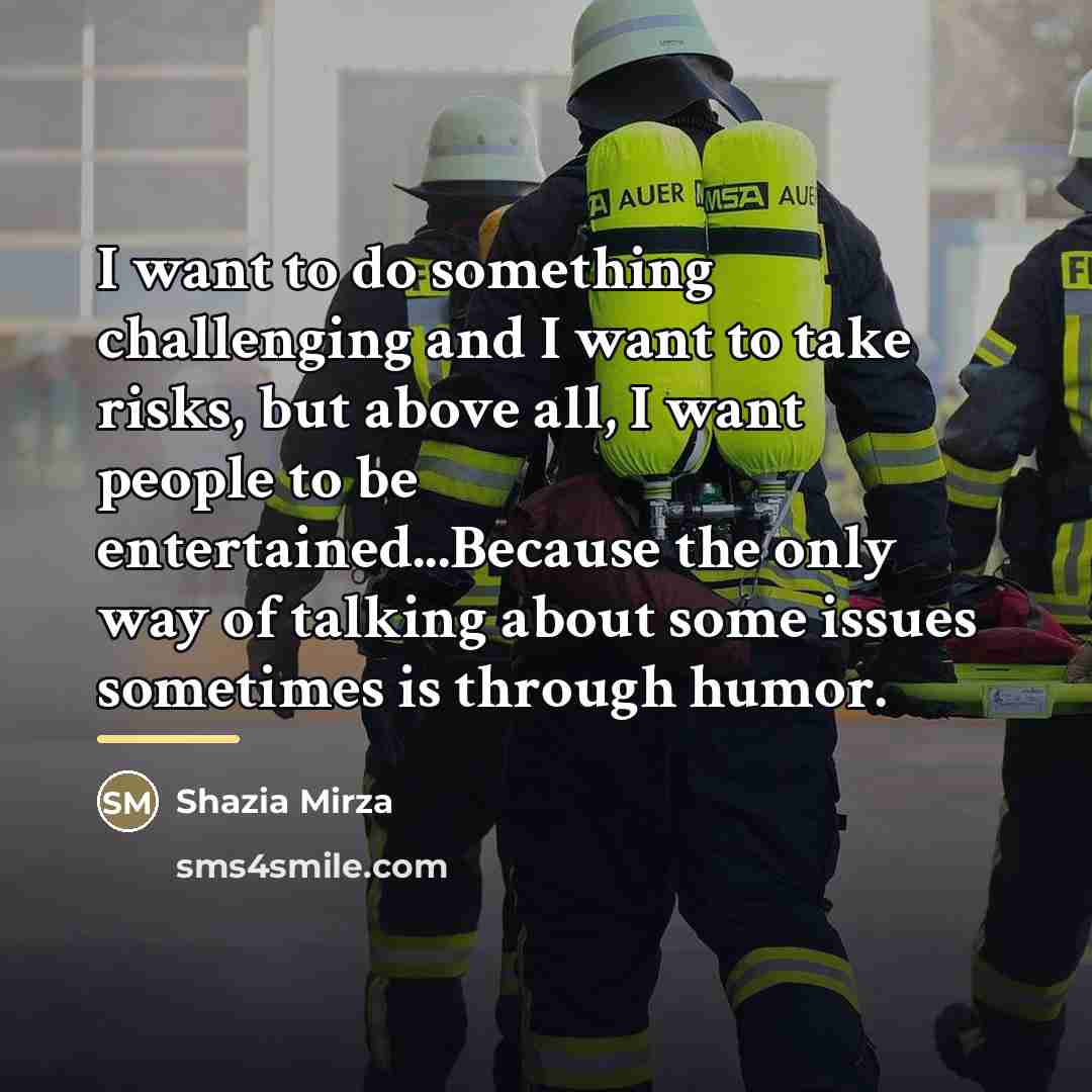 “I want to do something challenging and I want to…” quote by Shazia Mirza