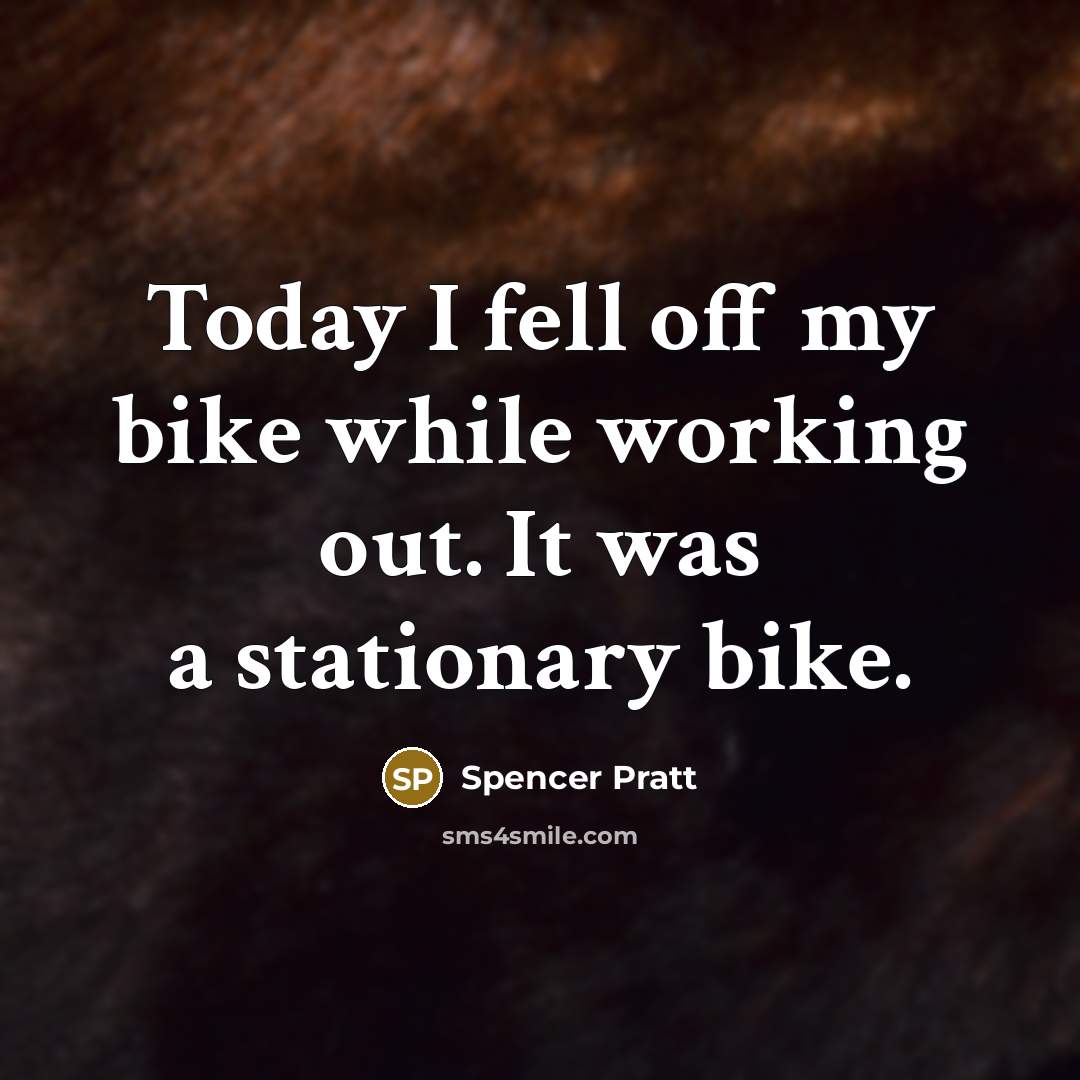 “Today I fell off my bike while working out. It…” quote by Spencer Pratt