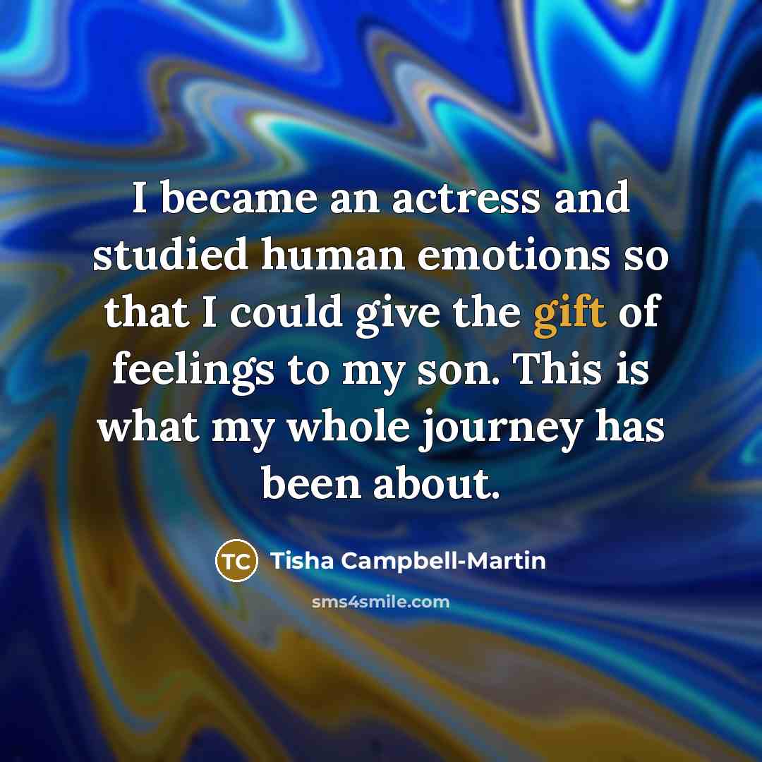 “I became an actress and studied human emotions so that…” quote by Tisha Campbell-Martin