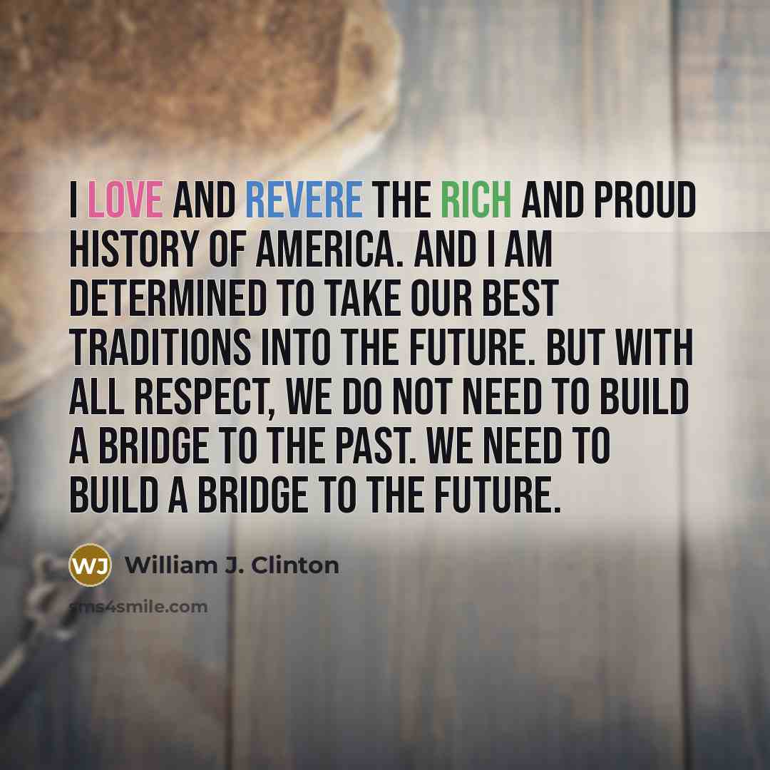 “I love and revere the rich and proud history of…” quote by William J. Clinton