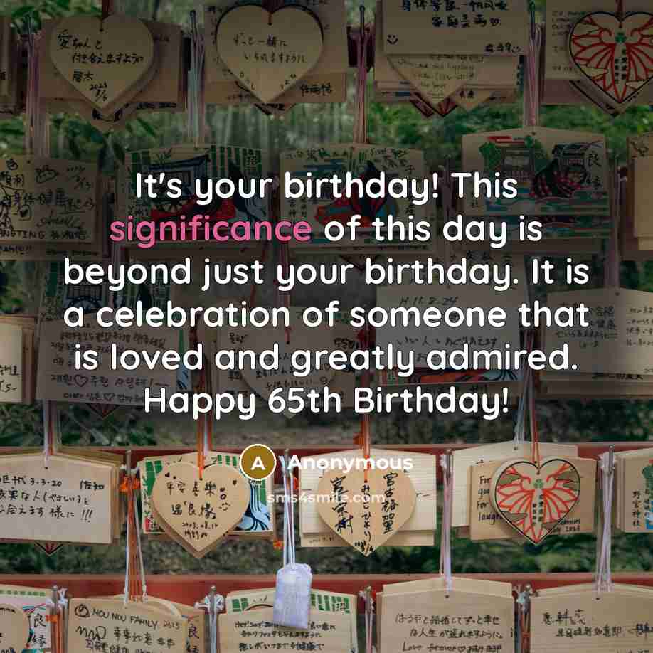 “It's your birthday! This significance of this day is beyond…” quote by Anonymous