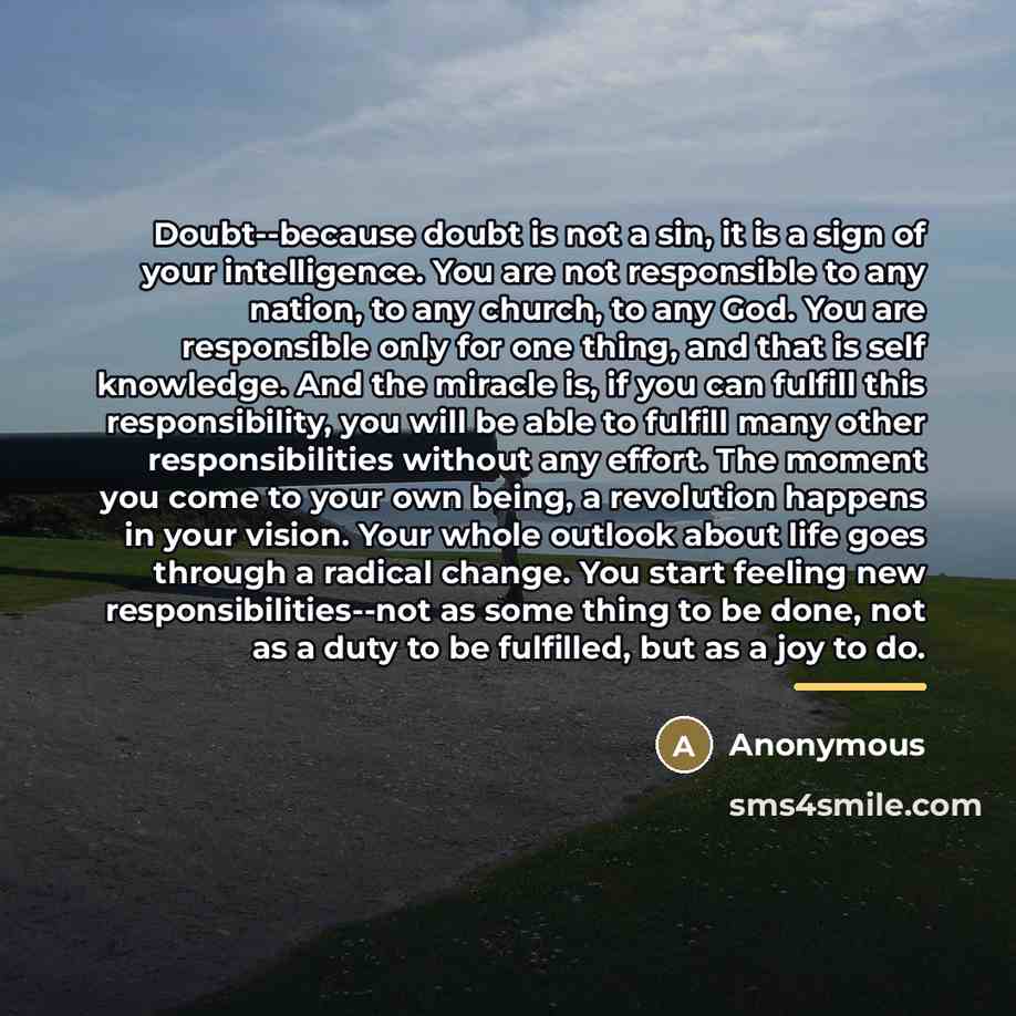 “Doubt--because doubt is not a sin, it is a sign…” quote by Anonymous