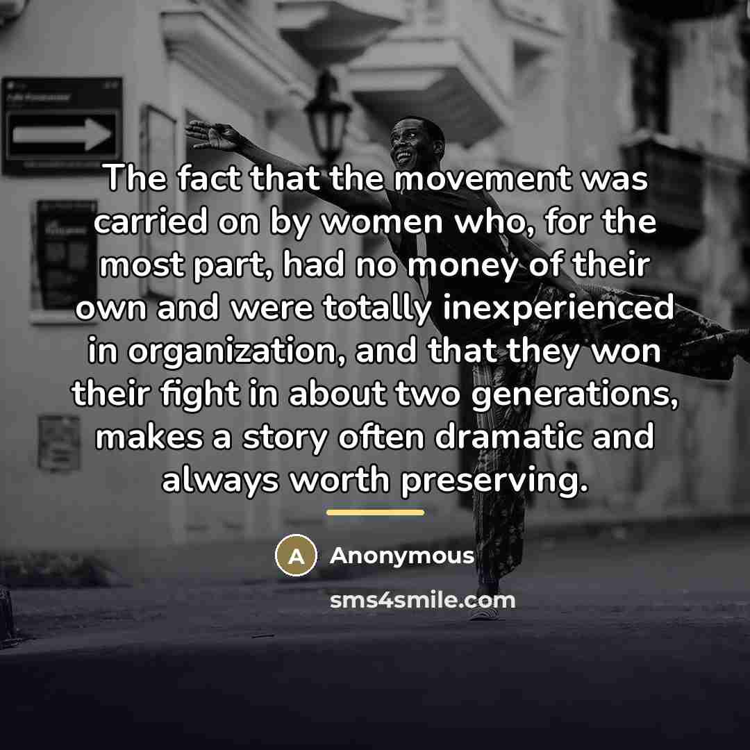 “The fact that the movement was carried on by women…” quote by Anonymous