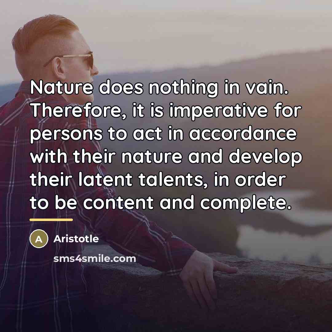 “Nature does nothing in vain. Therefore, it is imperative for…” quote by Aristotle