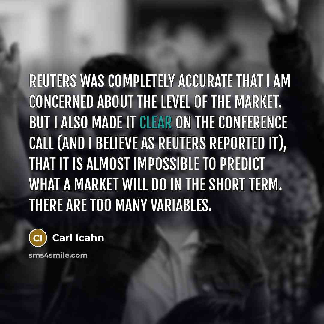 “Reuters was completely accurate that I am concerned about the…” quote by Carl Icahn
