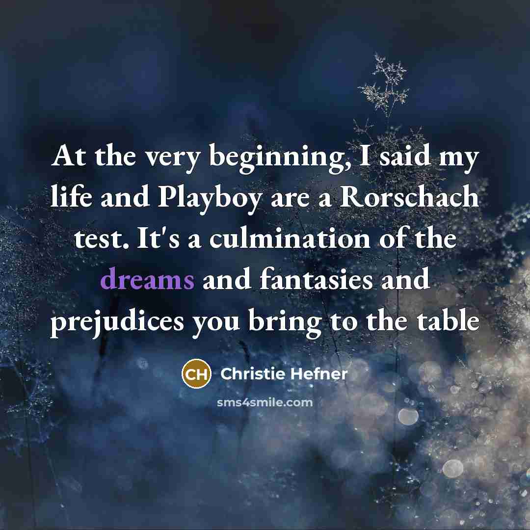 “At the very beginning, I said my life and Playboy…” quote by Christie Hefner