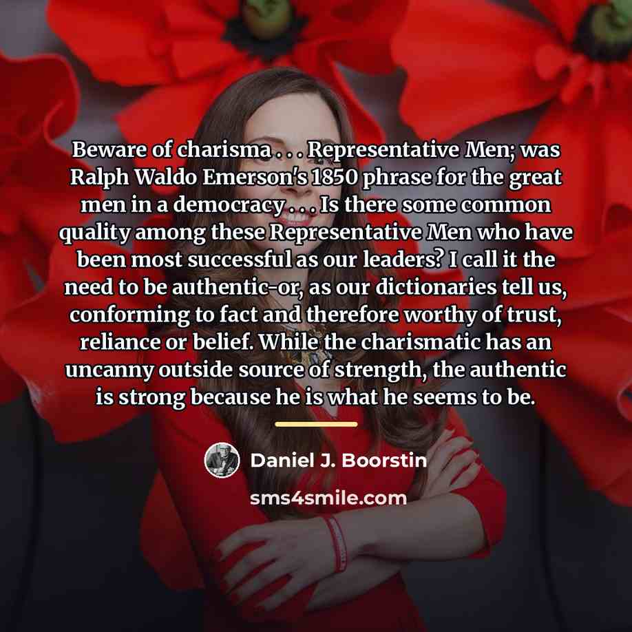 “Beware of charisma . . . Representative Men; was Ralph…” quote by Daniel J. Boorstin