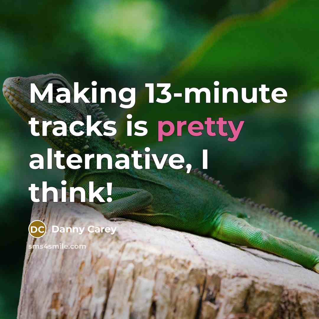 “Making 13-minute tracks is pretty alternative, I think!…” quote by Danny Carey