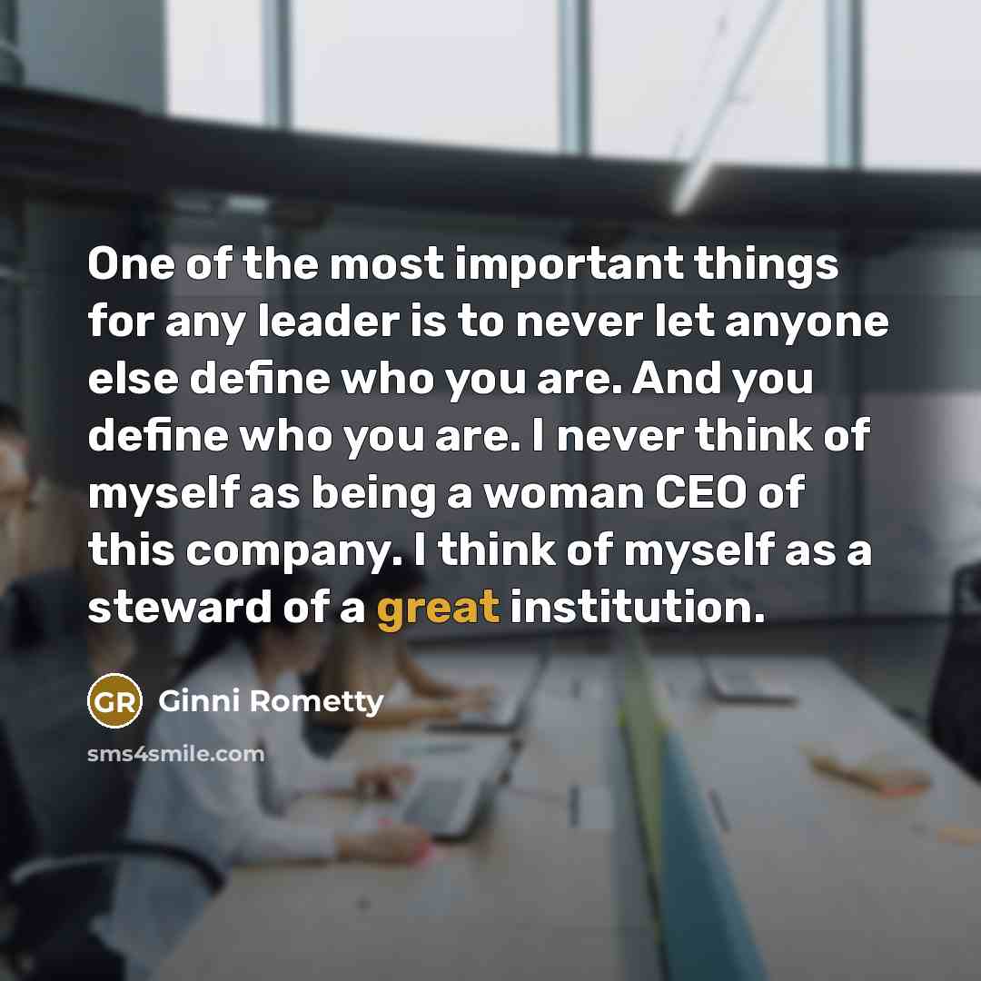 “One of the most important things for any leader is…” quote by Ginni Rometty
