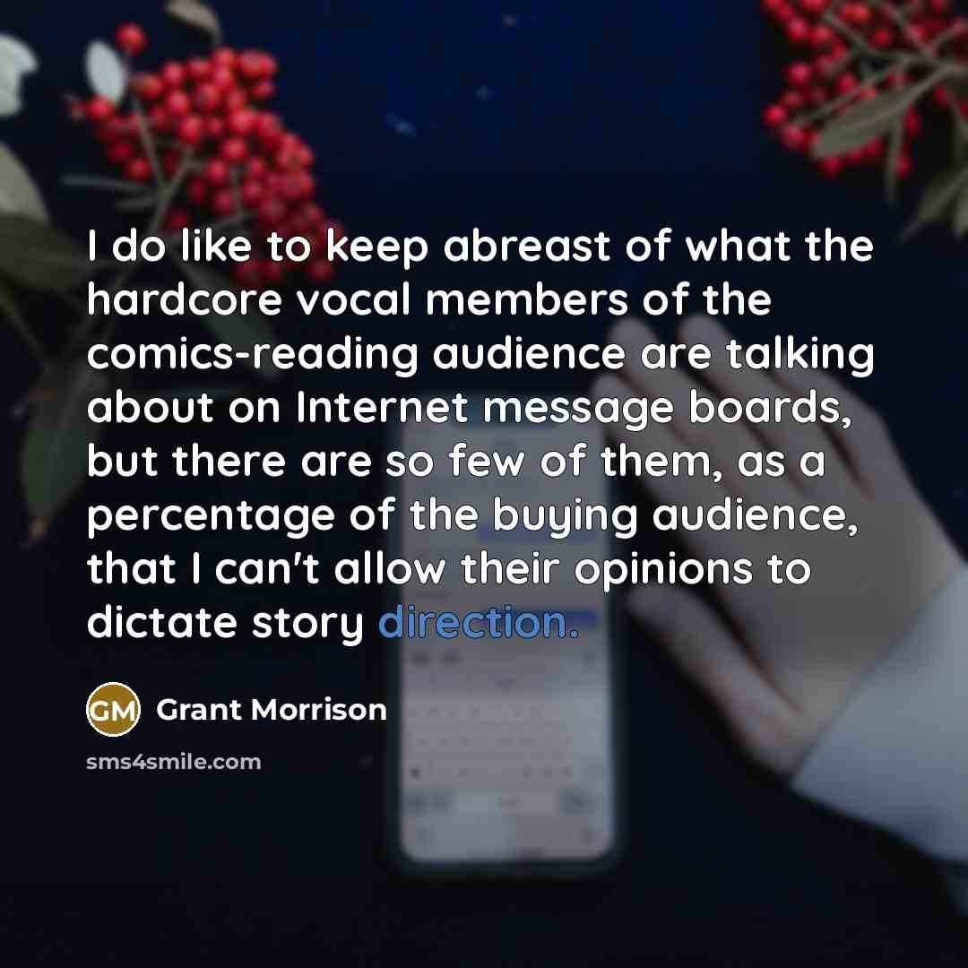 “I do like to keep abreast of what the hardcore…” quote by Grant Morrison