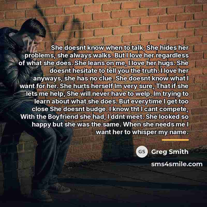 “She doesnt know when to talk, She hides her problems,…” quote by Greg Smith