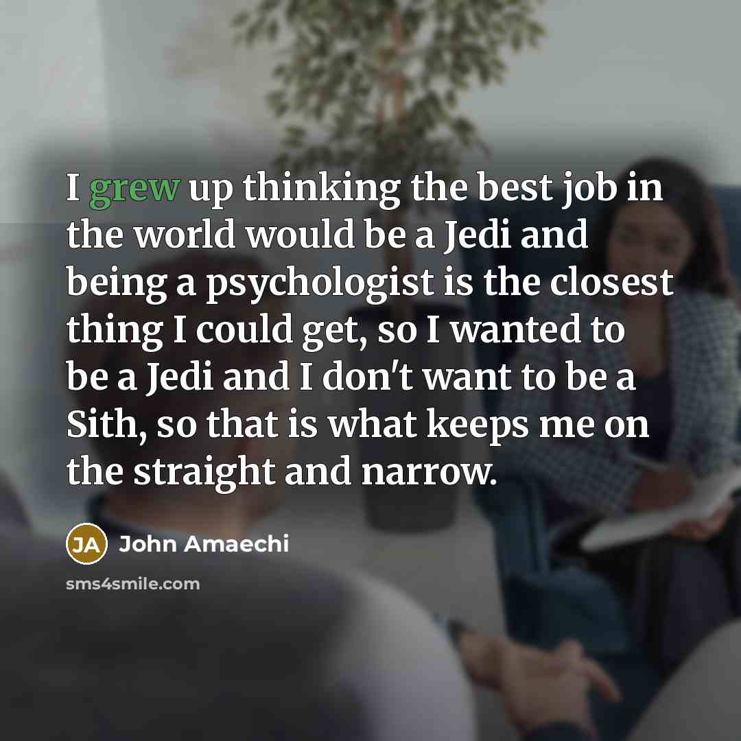 “I grew up thinking the best job in the world…” quote by John Amaechi