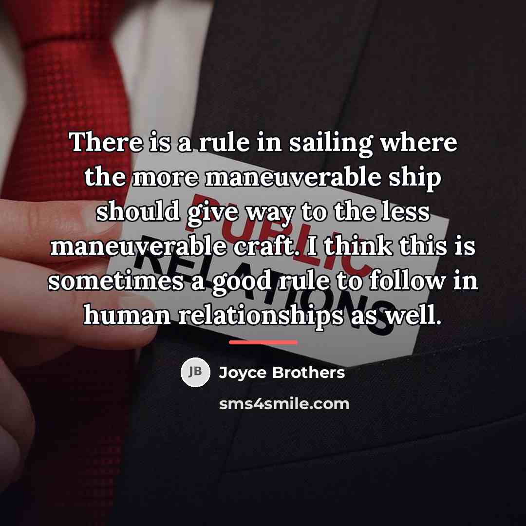 “There is a rule in sailing where the more maneuverable…” quote by Joyce Brothers