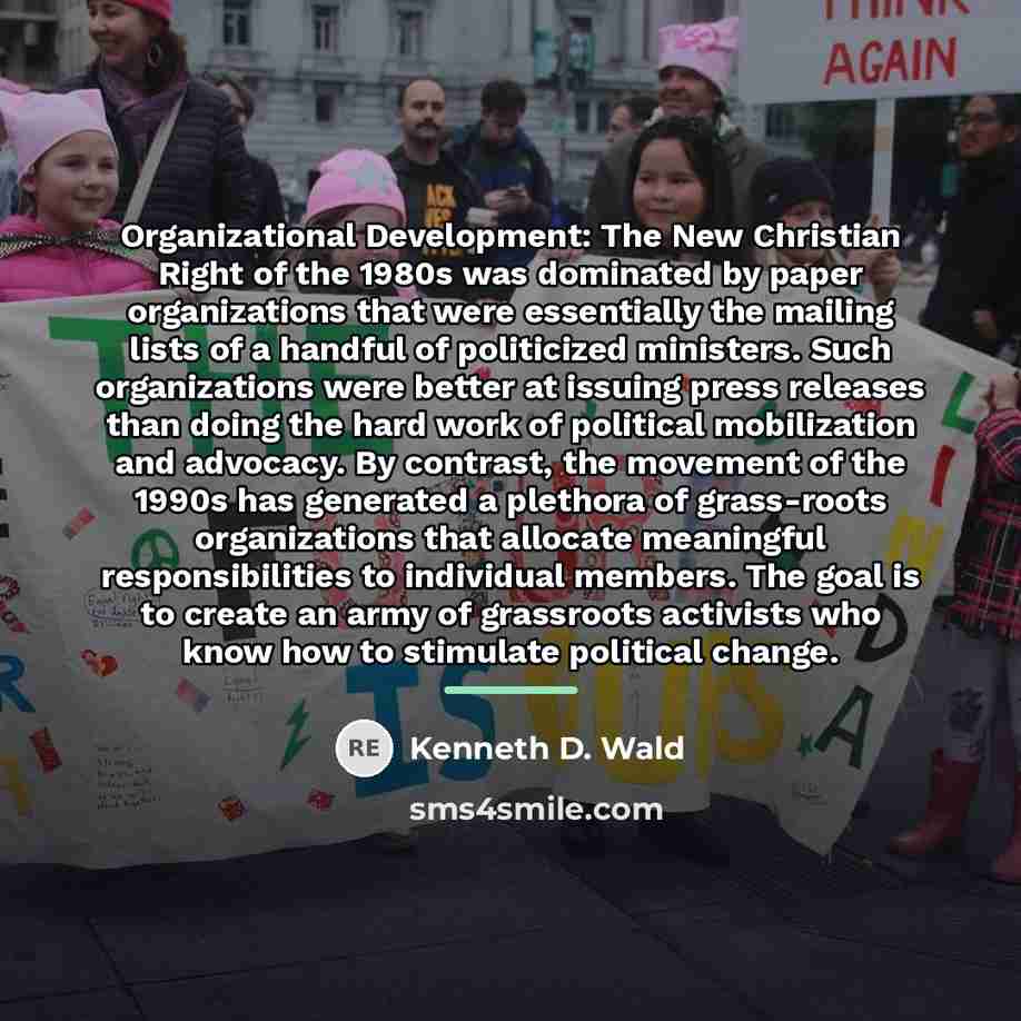 “Organizational Development: The New Christian Right of the 1980s was…” quote by Kenneth D. Wald