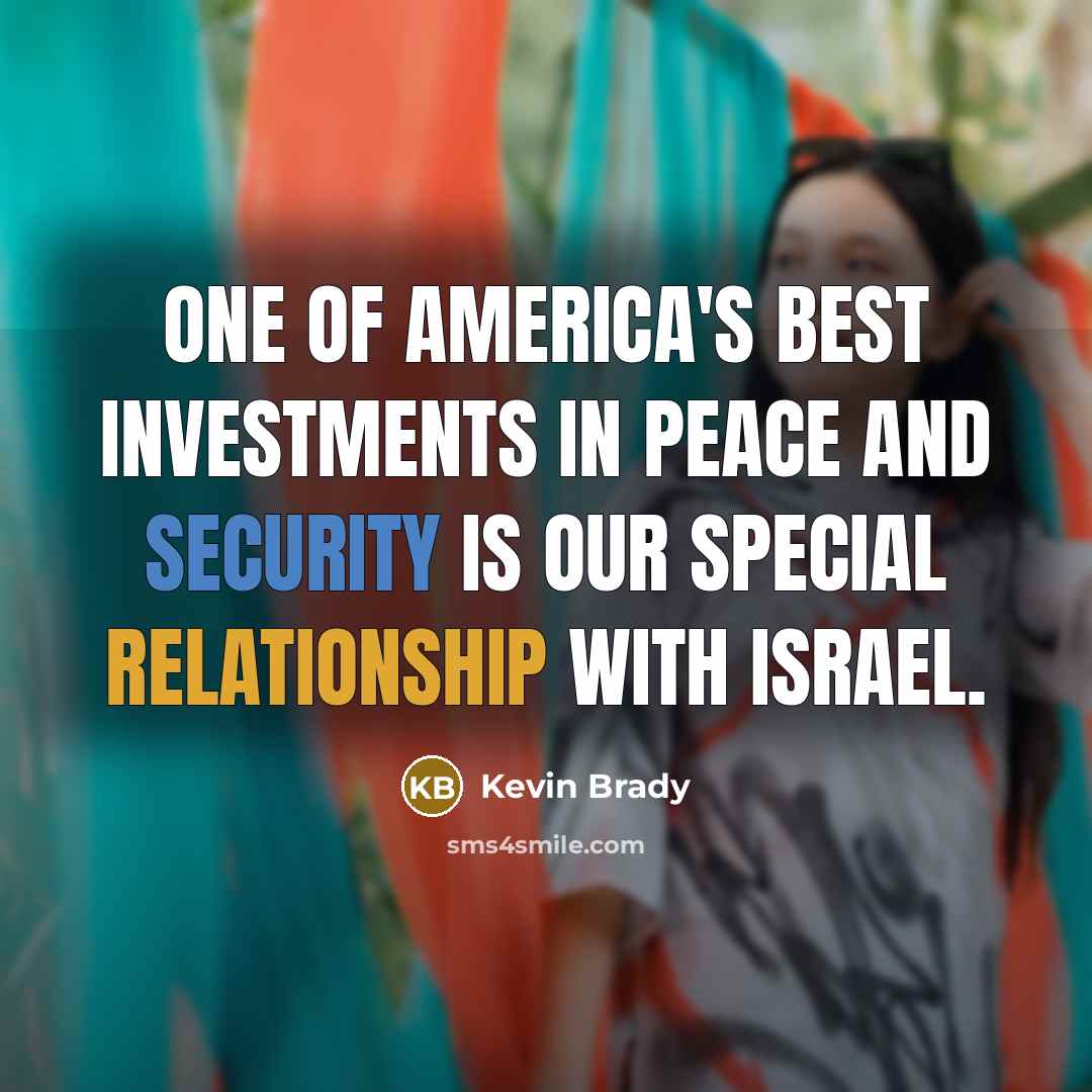 “One of America's best investments in peace and security is…” quote by Kevin Brady