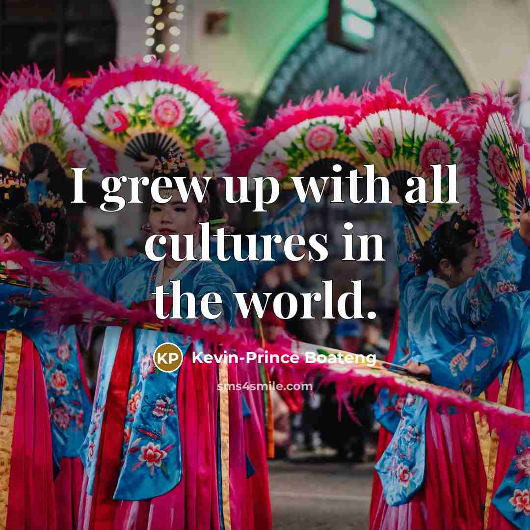 “I grew up with all cultures in the world.…” quote by Kevin-Prince Boateng