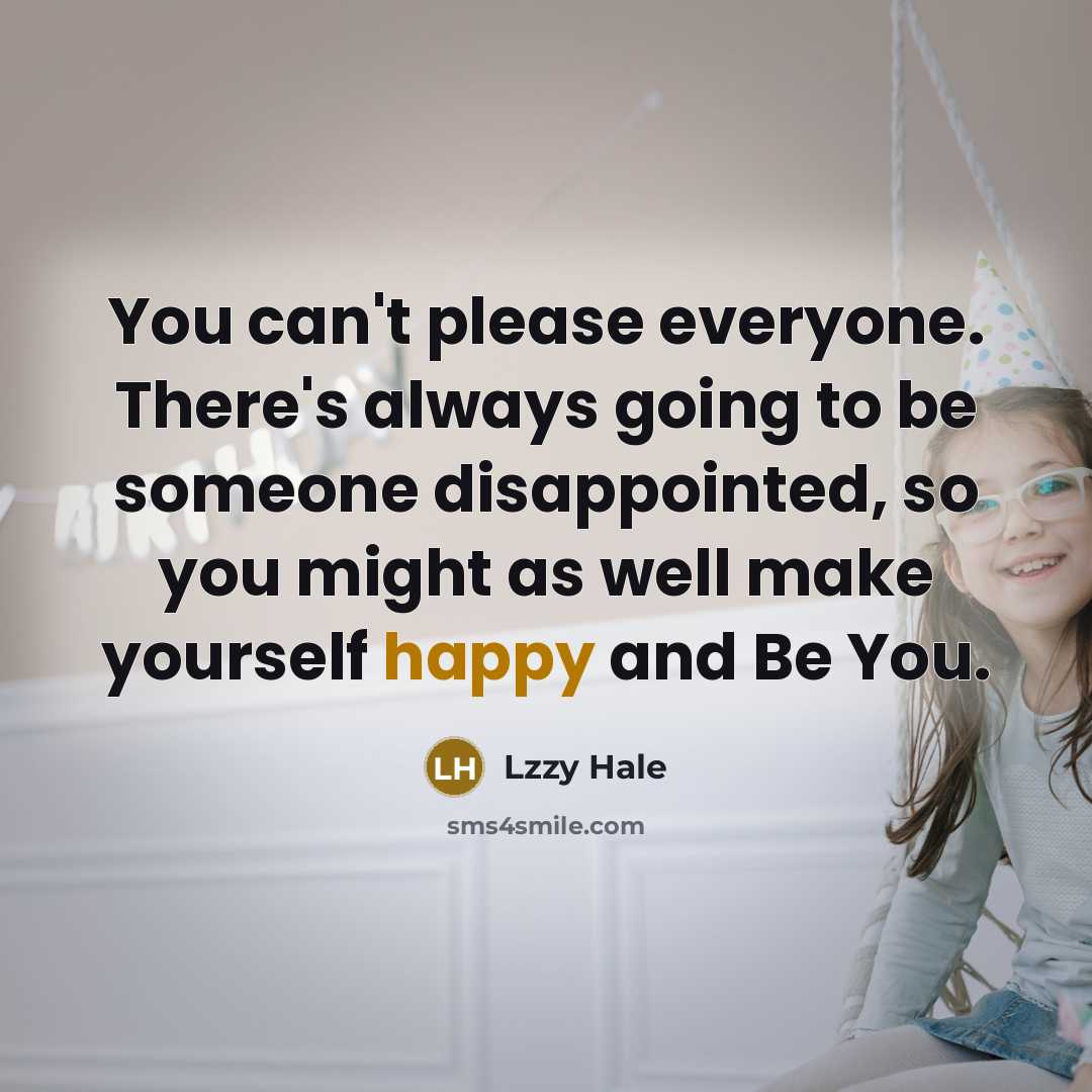 “You can't please everyone. There's always going to be someone…” quote by Lzzy Hale