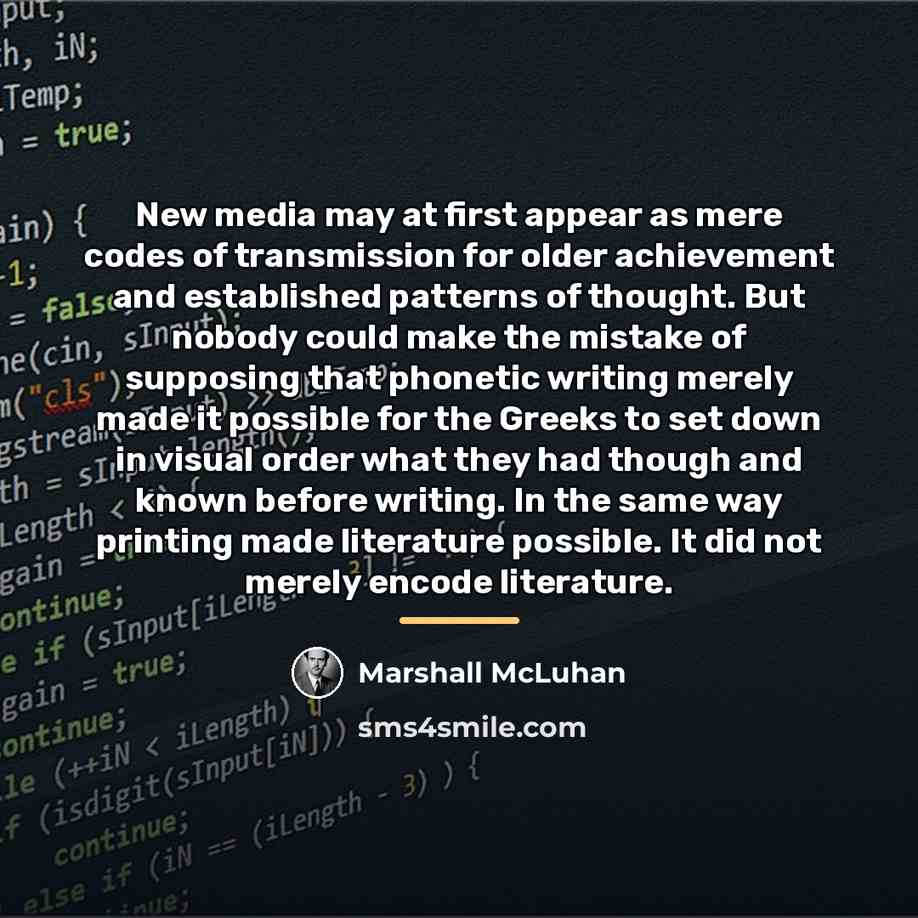 “New media may at first appear as mere codes of…” quote by Marshall McLuhan