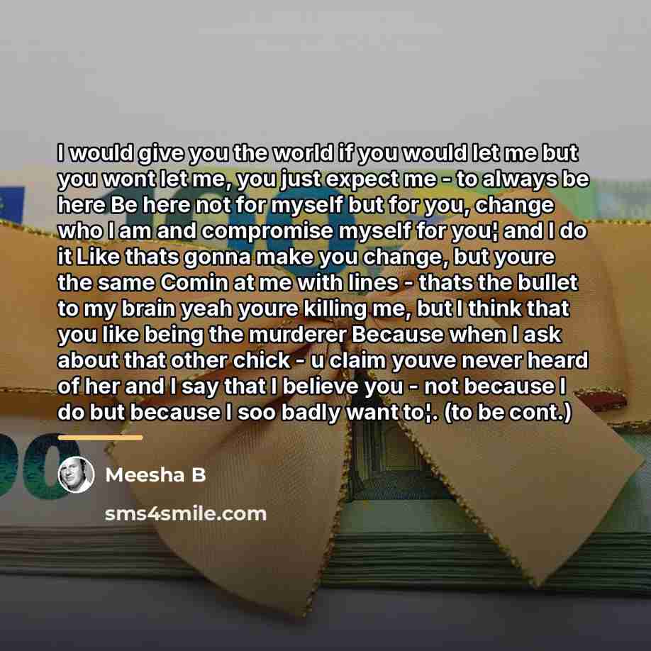 “I would give you the world if you would let…” quote by Meesha B