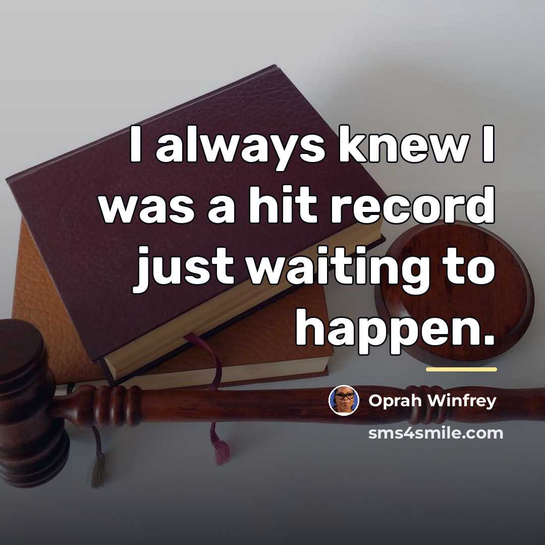 “I always knew I was a hit record just waiting…” quote by Oprah Winfrey