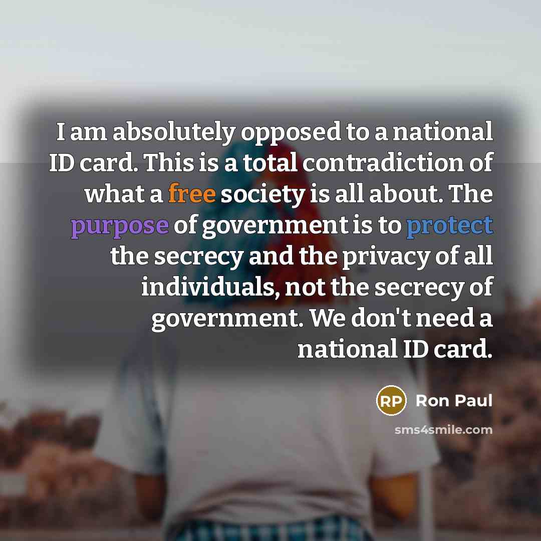 “I am absolutely opposed to a national ID card. This…” quote by Ron Paul