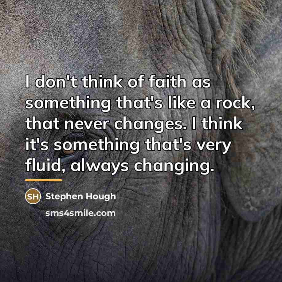 “I don't think of faith as something that's like a…” quote by Stephen Hough