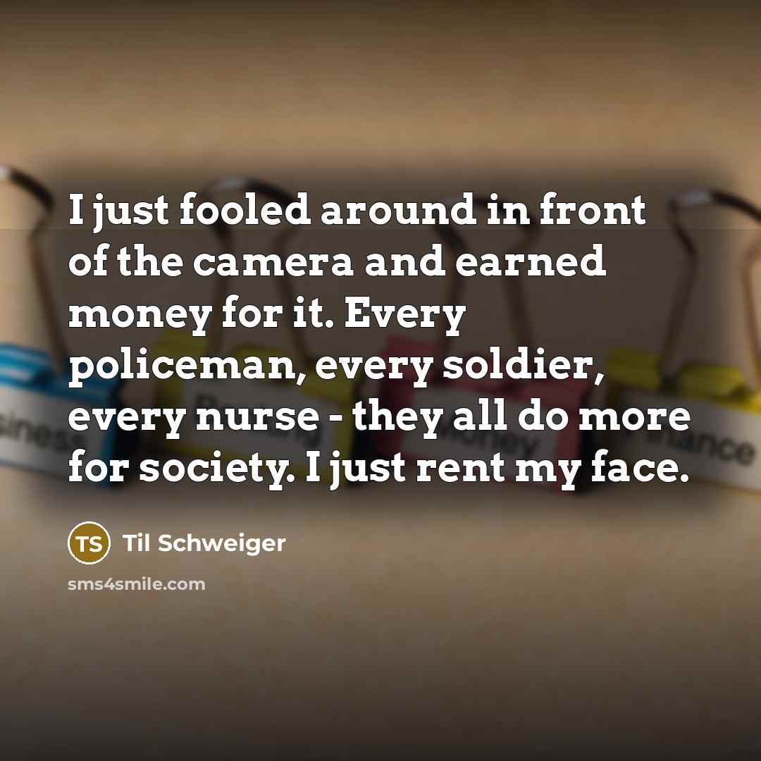 “I just fooled around in front of the camera and…” quote by Til Schweiger