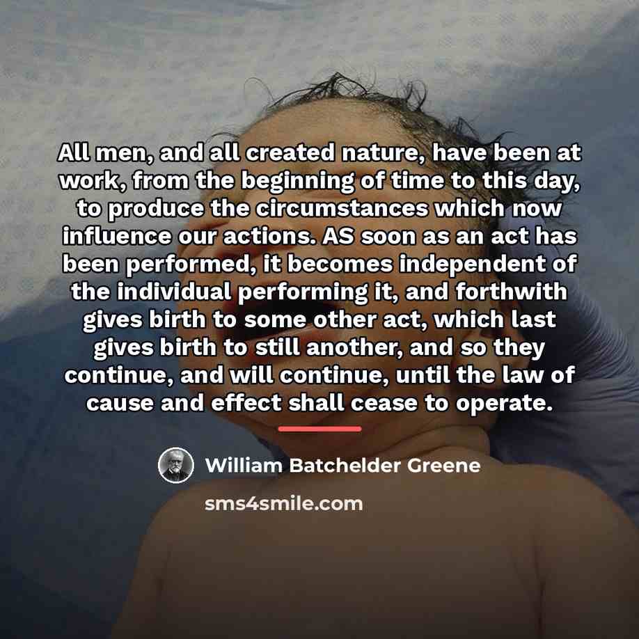 “All men, and all created nature, have been at work,…” quote by William Batchelder Greene