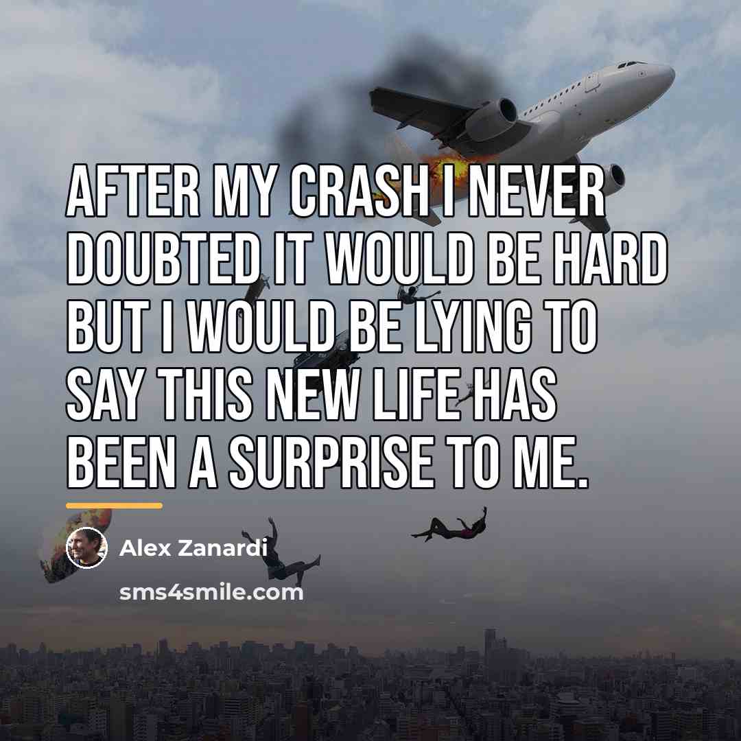 “After my crash I never doubted it would be hard…” quote by Alex Zanardi