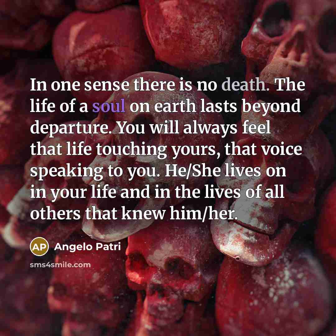 “In one sense there is no death. The life of…” quote by Angelo Patri