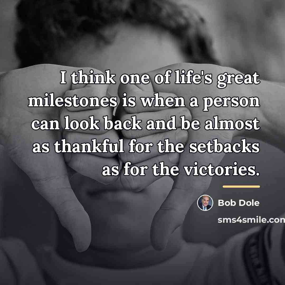 “I think one of life's great milestones is when a…” quote by Bob Dole