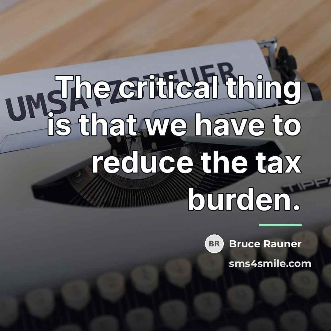 “The critical thing is that we have to reduce the…” quote by Bruce Rauner