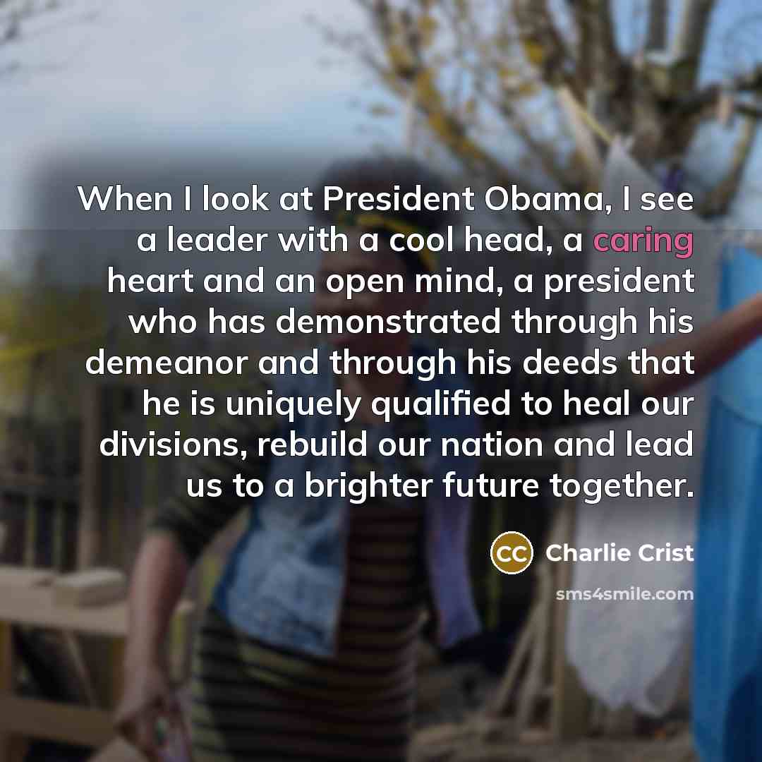 “When I look at President Obama, I see a leader…” quote by Charlie Crist