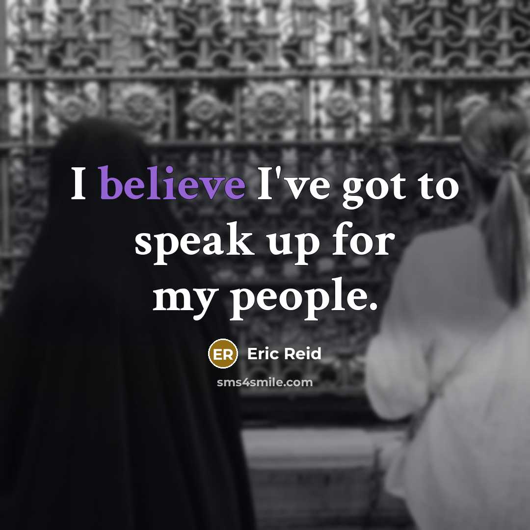 “I believe I've got to speak up for my people.…” quote by Eric Reid