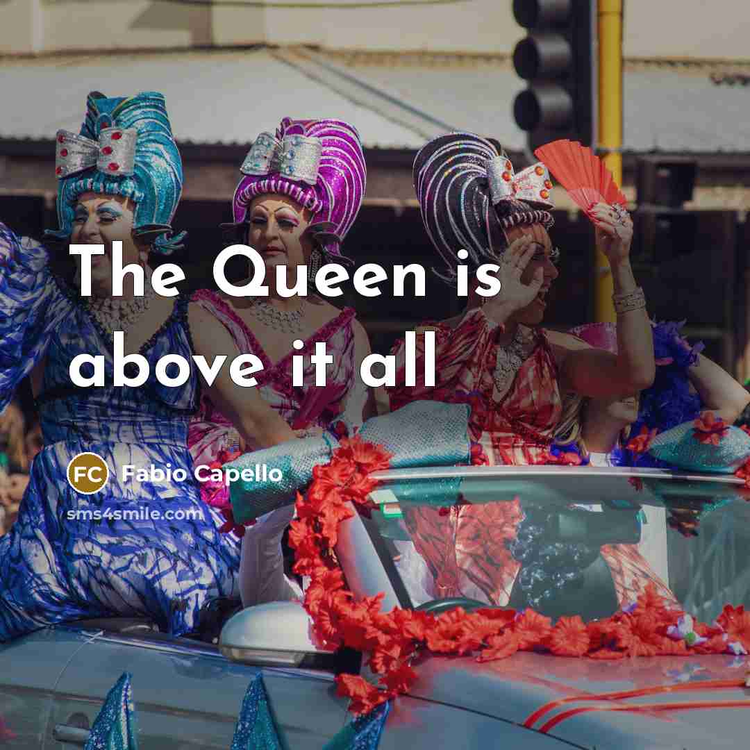 “The Queen is above it all…” quote by Fabio Capello