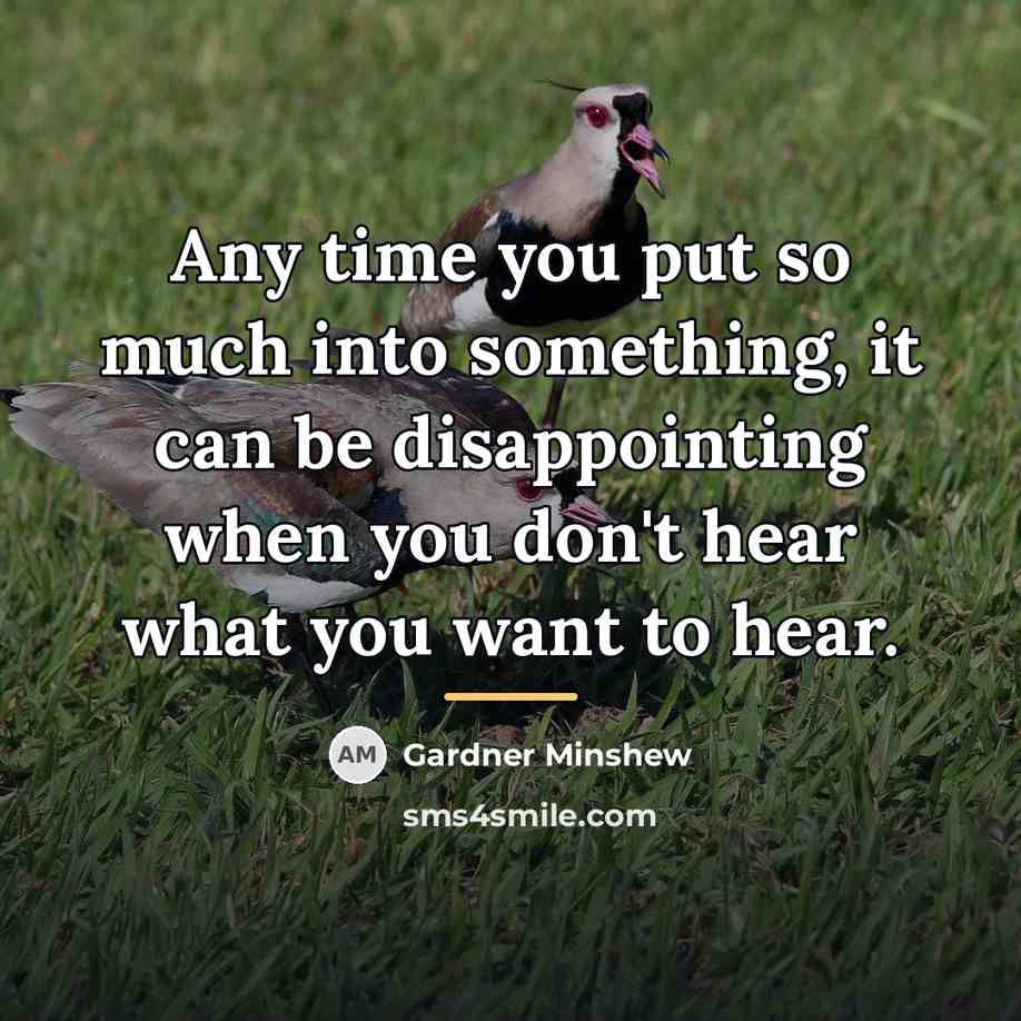 “Any time you put so much into something, it can…” quote by Gardner Minshew