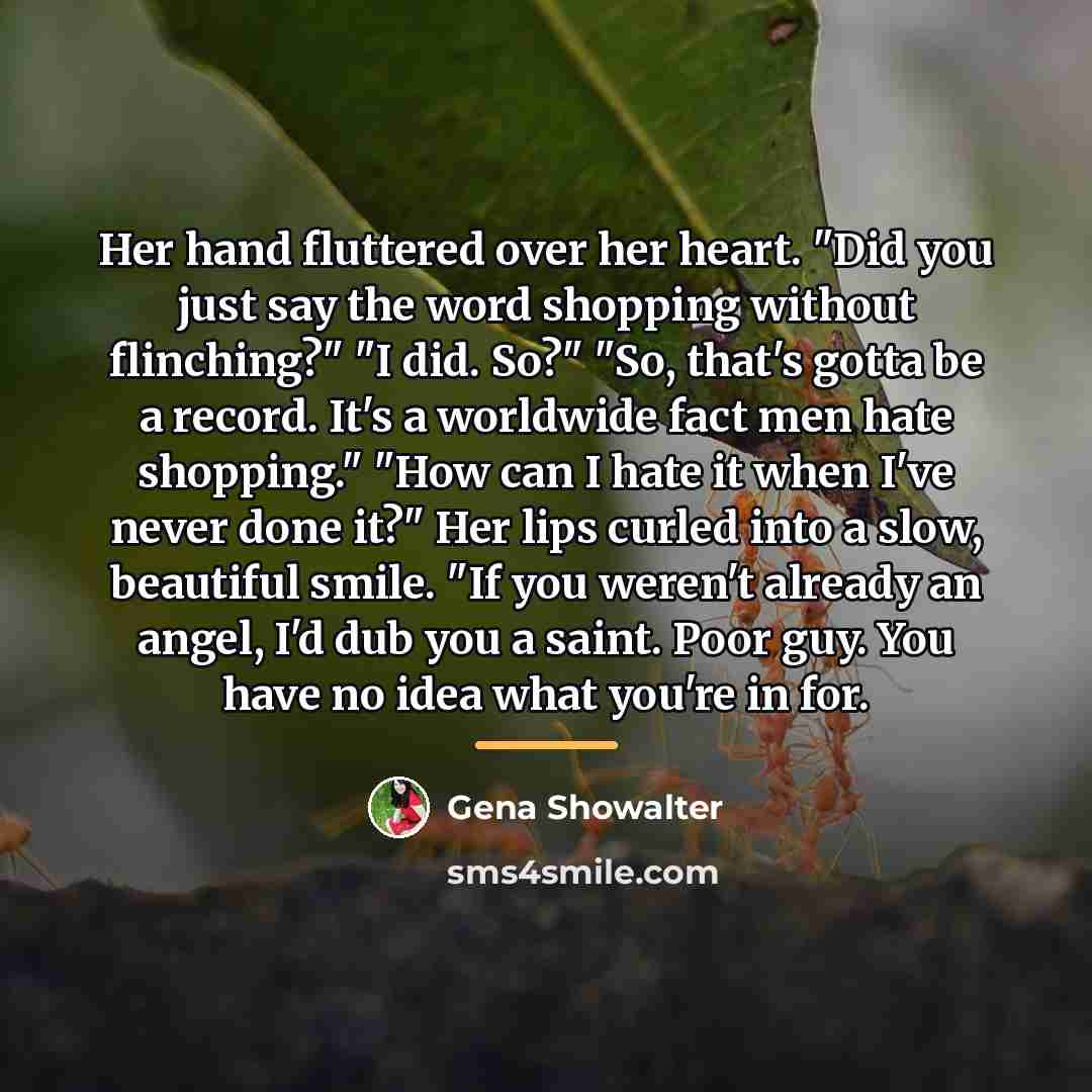 “Her hand fluttered over her heart. "Did you just say…” quote by Gena Showalter