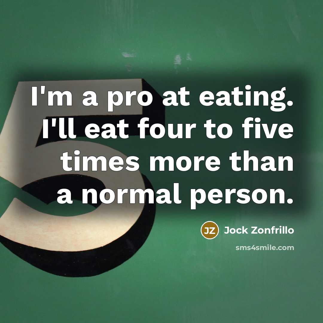 “I'm a pro at eating. I'll eat four to five…” quote by Jock Zonfrillo