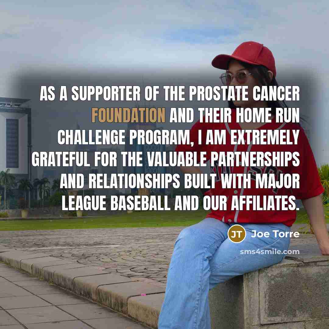 “As a supporter of the Prostate Cancer Foundation and their…” quote by Joe Torre