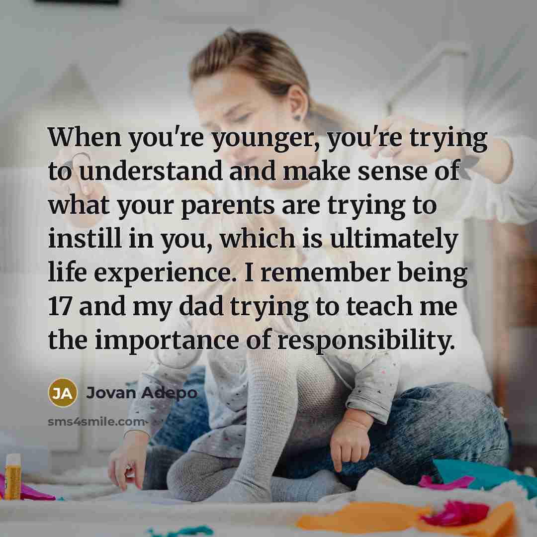“When you're younger, you're trying to understand and make sense…” quote by Jovan Adepo