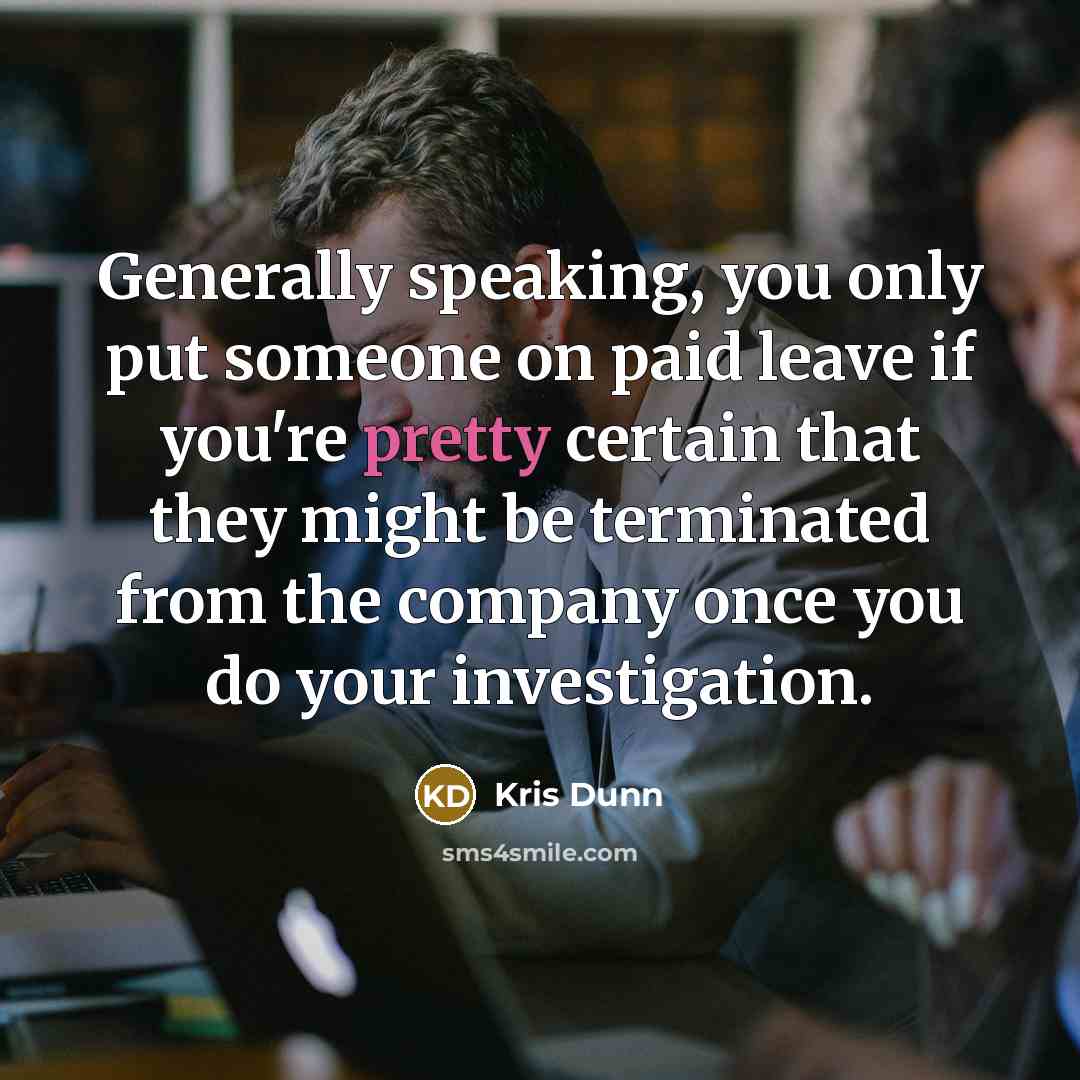 “Generally speaking, you only put someone on paid leave if…” quote by Kris Dunn