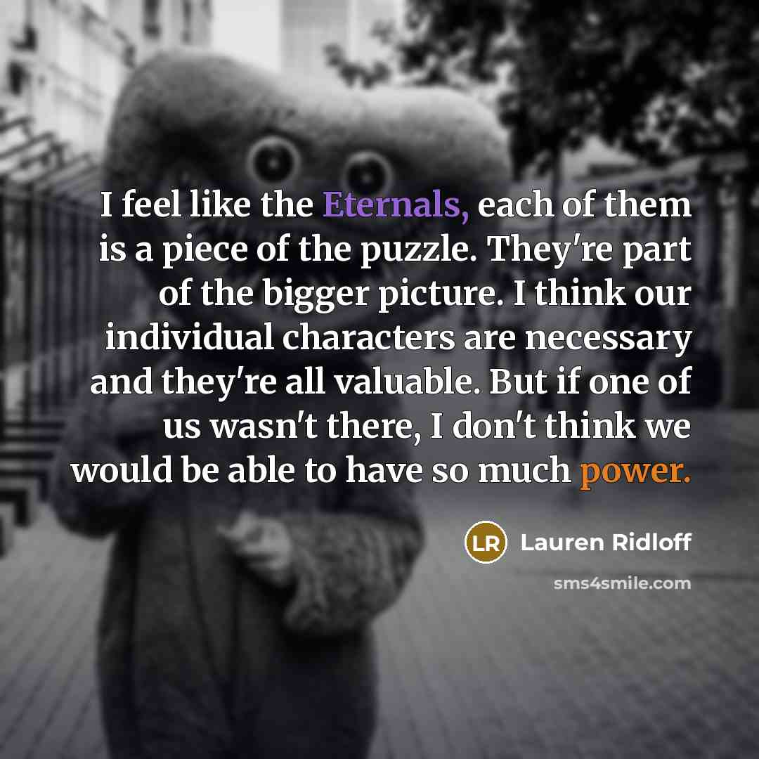 “I feel like the Eternals, each of them is a…” quote by Lauren Ridloff