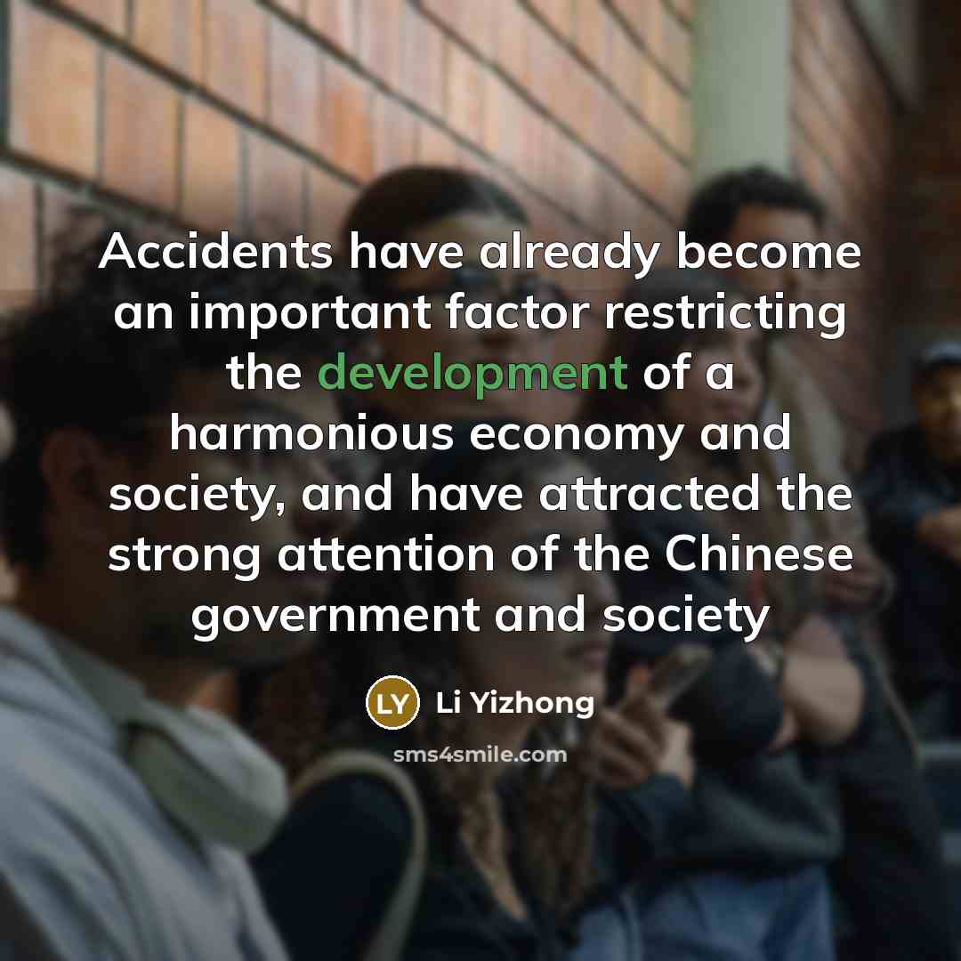 “Accidents have already become an important factor restricting the development…” quote by Li Yizhong