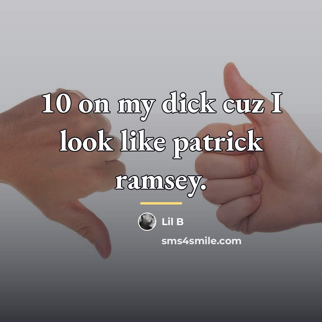 “10 on my dick cuz I look like patrick ramsey.…” quote by Lil B