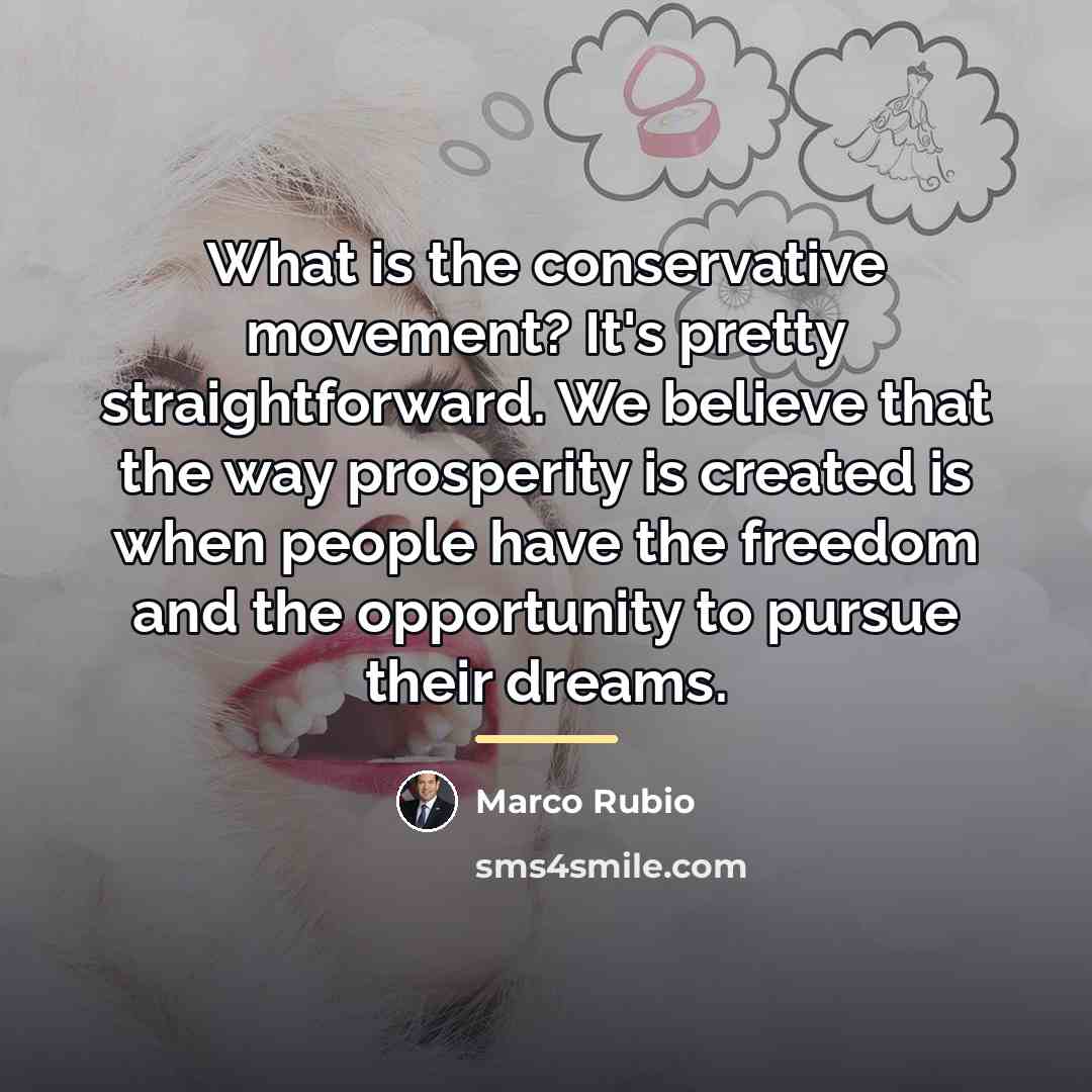 “What is the conservative movement? It's pretty straightforward. We believe…” quote by Marco Rubio