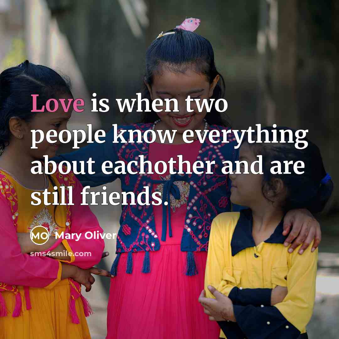 “Love is when two people know everything about eachother and…” quote by Mary Oliver