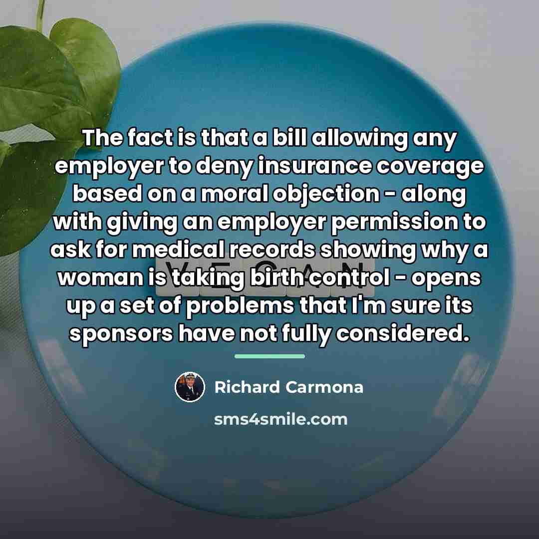 “The fact is that a bill allowing any employer to…” quote by Richard Carmona