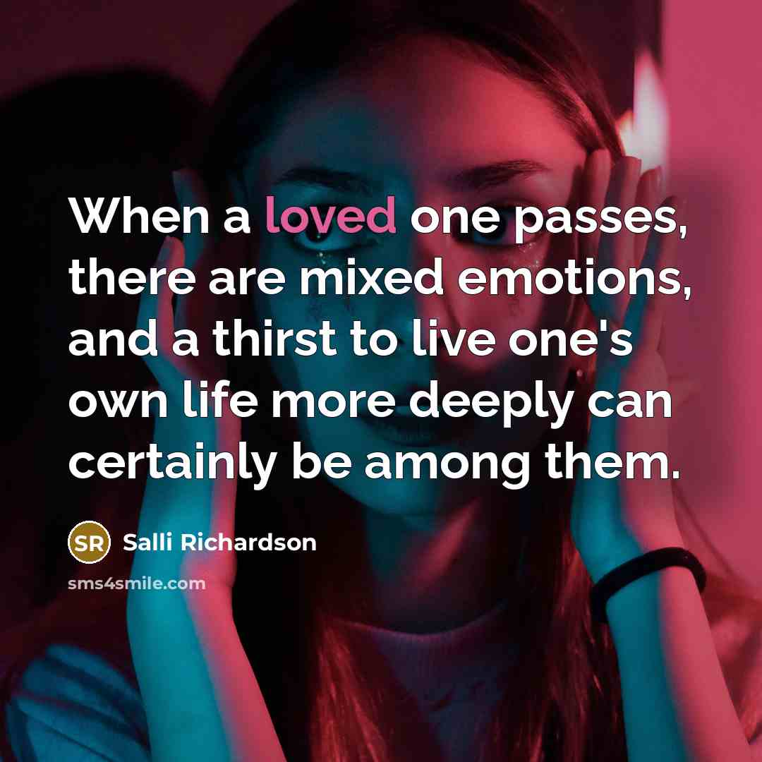 “When a loved one passes, there are mixed emotions, and…” quote by Salli Richardson